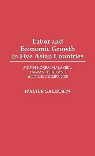 Labor and Economic Growth in Five Asian Countries cover