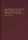 Manpower Policies and Development in the Persian Gulf Region cover