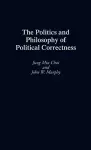 The Politics and Philosophy of Political Correctness cover