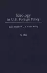 Ideology in U.S. Foreign Policy cover