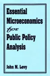 Essential Microeconomics for Public Policy Analysis cover