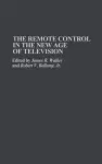 The Remote Control in the New Age of Television cover