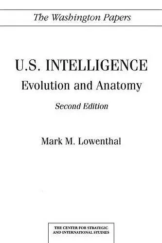 U.S. Intelligence: Evolution and Anatomy cover