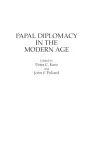 Papal Diplomacy in the Modern Age cover