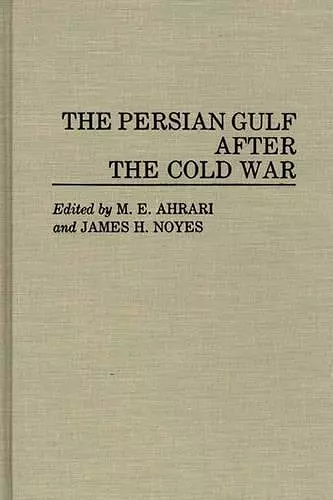 The Persian Gulf After the Cold War cover