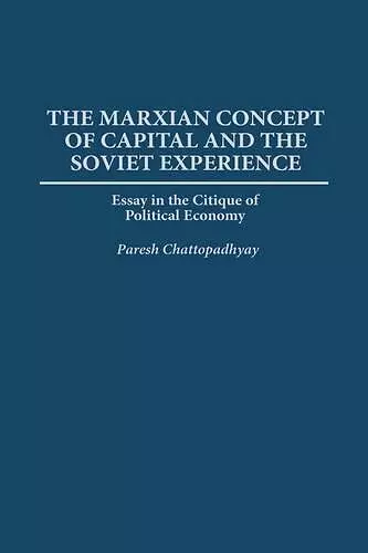 The Marxian Concept of Capital and the Soviet Experience cover