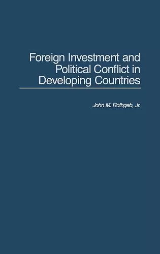 Foreign Investment and Political Conflict in Developing Countries cover