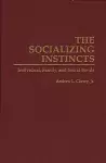 The Socializing Instincts cover