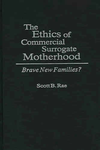 The Ethics of Commercial Surrogate Motherhood cover