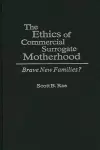 The Ethics of Commercial Surrogate Motherhood cover