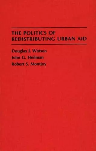 The Politics of Redistributing Urban Aid cover