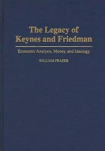 The Legacy of Keynes and Friedman cover