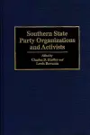 Southern State Party Organizations and Activists cover