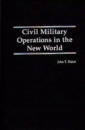 Civil Military Operations in the New World cover