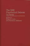 The 1992 Presidential Debates in Focus cover