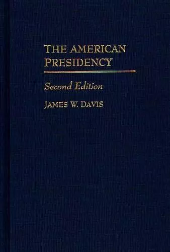 The American Presidency, 2nd Edition cover