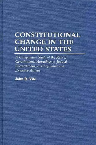 Constitutional Change in the United States cover