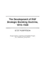 The Development of RAF Strategic Bombing Doctrine, 1919-1939 cover