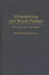 Afrocentrism and World Politics cover