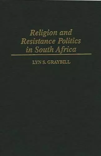 Religion and Resistance Politics in South Africa cover