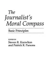 The Journalist's Moral Compass cover