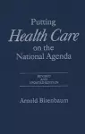 Putting Health Care on the National Agenda, 2nd Edition cover