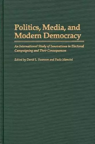 Politics, Media, and Modern Democracy cover