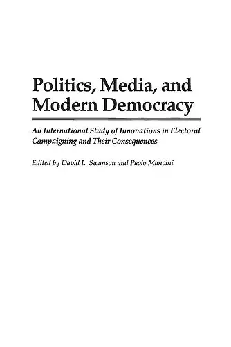 Politics, Media, and Modern Democracy cover