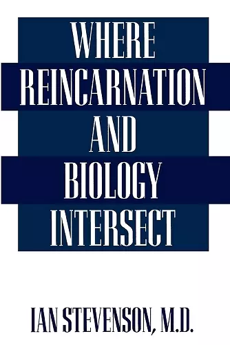 Where Reincarnation and Biology Intersect cover