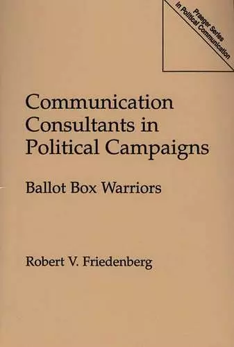 Communication Consultants in Political Campaigns cover