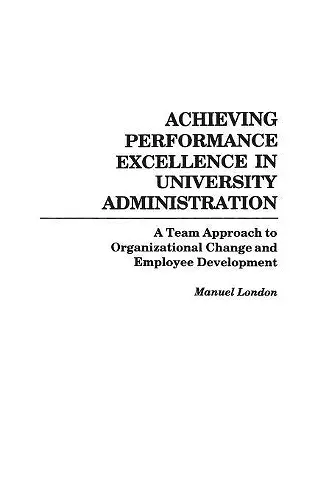 Achieving Performance Excellence in University Administration cover