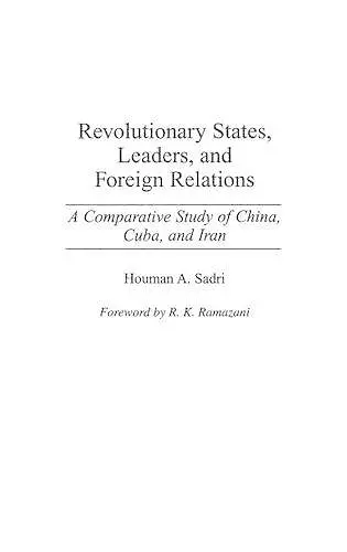 Revolutionary States, Leaders, and Foreign Relations cover