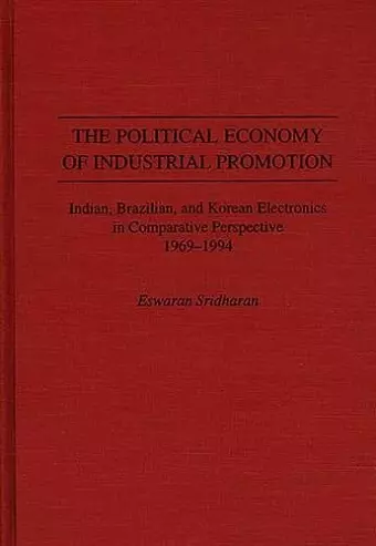 The Political Economy of Industrial Promotion cover