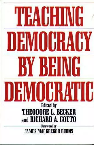 Teaching Democracy by Being Democratic cover