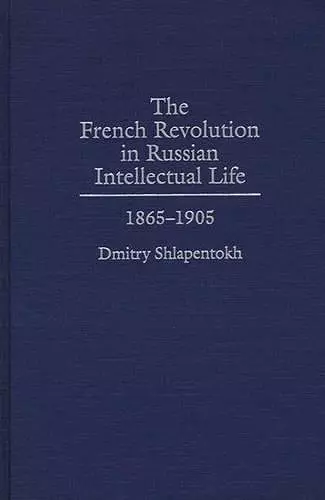 The French Revolution in Russian Intellectual Life cover