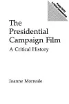 The Presidential Campaign Film cover