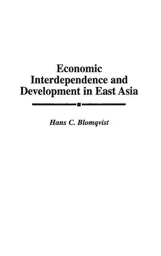 Economic Interdependence and Development in East Asia cover