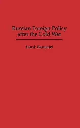 Russian Foreign Policy after the Cold War cover