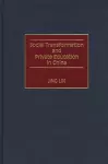 Social Transformation and Private Education in China cover