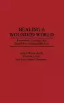 Healing a Wounded World cover