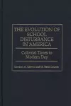 The Evolution of School Disturbance in America cover