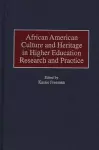 African American Culture and Heritage in Higher Education Research and Practice cover