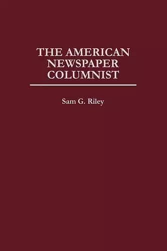 The American Newspaper Columnist cover