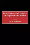 Law, Power and Justice in England and Wales cover