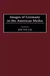 Images of Germany in the American Media cover