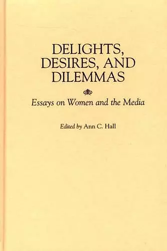 Delights, Desires, and Dilemmas cover