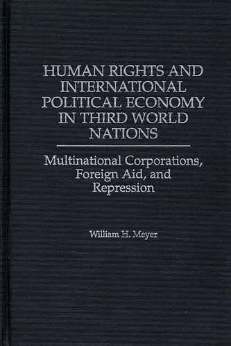 Human Rights and International Political Economy in Third World Nations cover