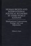Human Rights and International Political Economy in Third World Nations cover