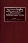Transitions to Capitalism and Democracy in Russia and Central Europe cover