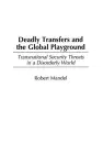 Deadly Transfers and the Global Playground cover